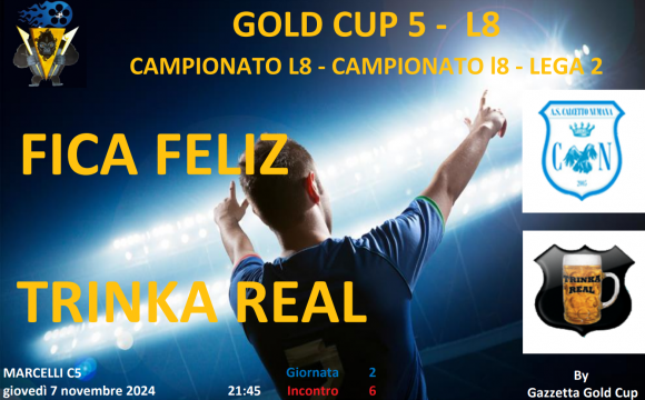 Gold Cup 5 Lega 2: Trinka Real, partenza super